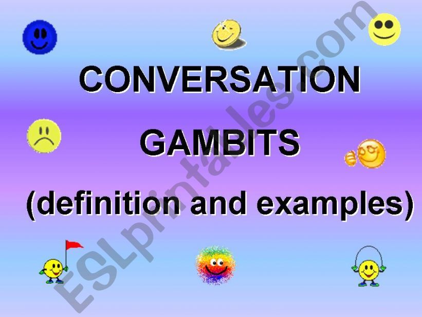 CONVERSATION GAMBITS powerpoint