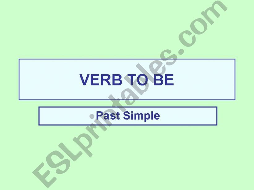 Past Simple of the verb To be powerpoint