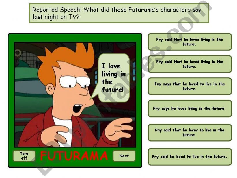 Reported Speech: What did these Futuramas characters say last night on TV? (PART 1)