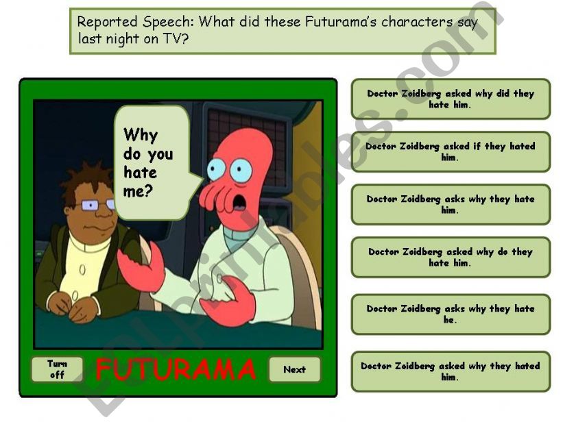 Reported Speech: What did these Futuramas characters say last night on TV? (PART 2)