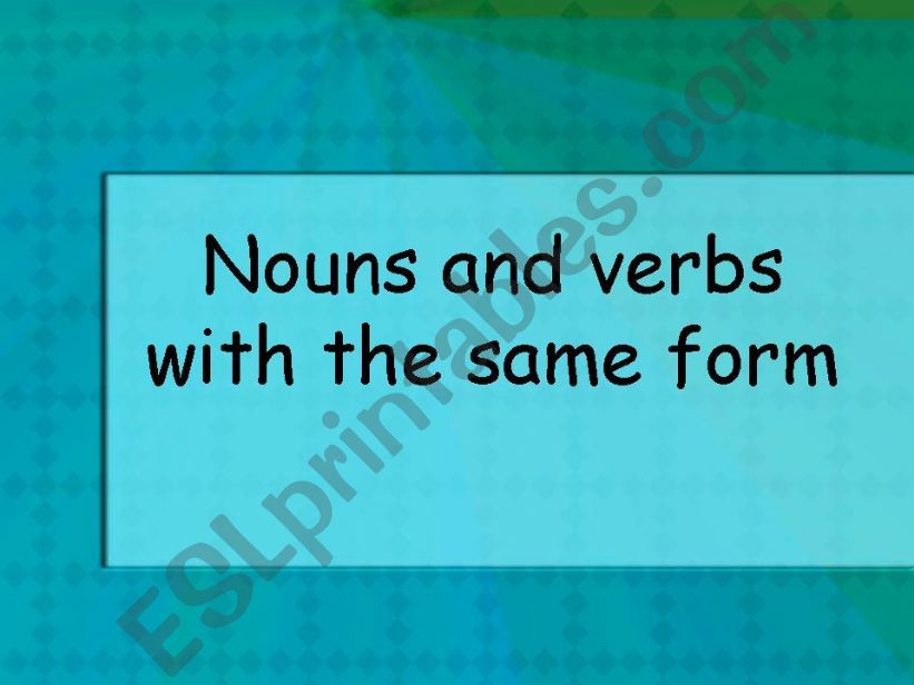 nouns and verbs with the same form