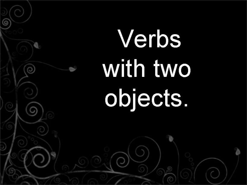 Verbs+ two objects powerpoint