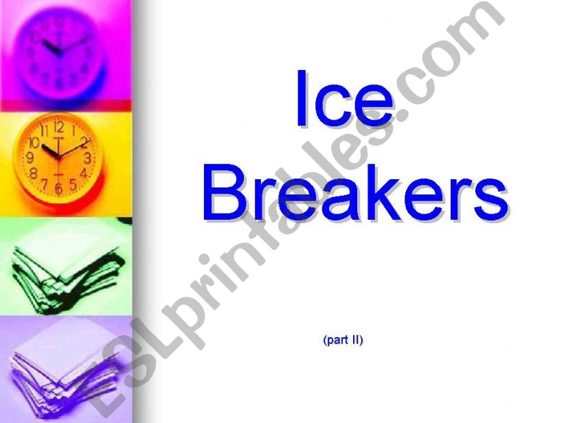 Ice Breakers (part II)  powerpoint