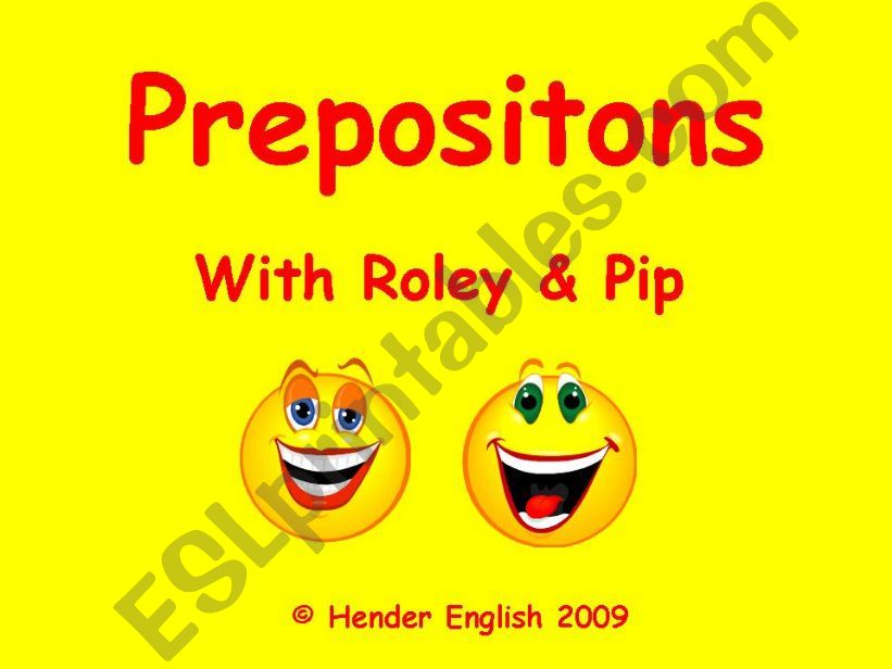 Prepositions with Roley and Pip