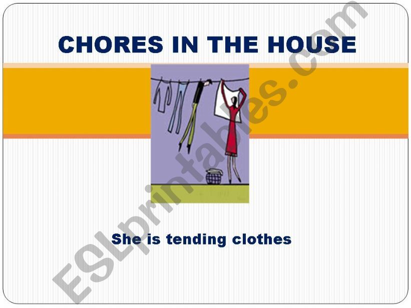 Chores in the house1 Present progressive