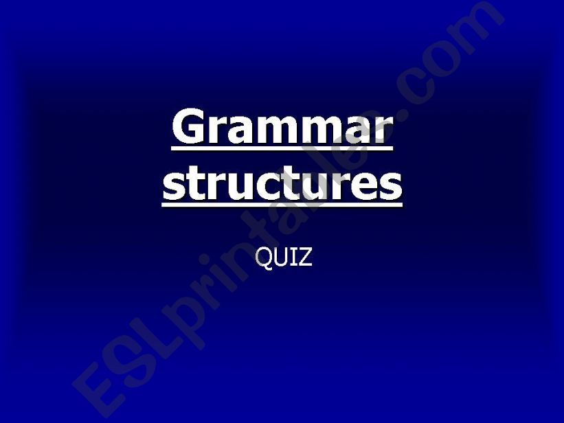 Grammar structures quiz powerpoint