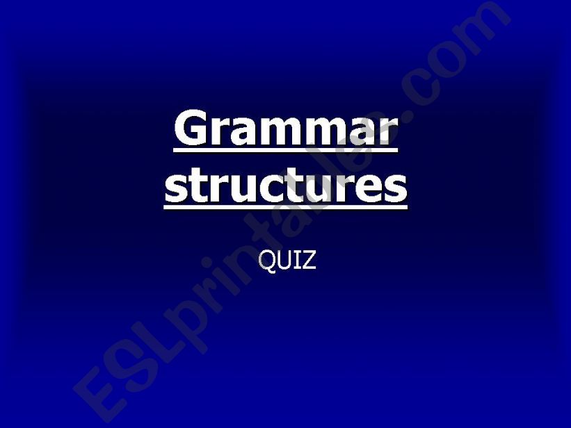 Grammar structures quiz powerpoint