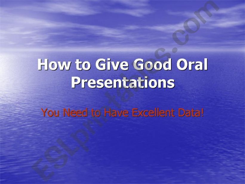 How to make good oral presentations