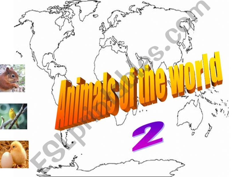 Animals of the world 2 powerpoint