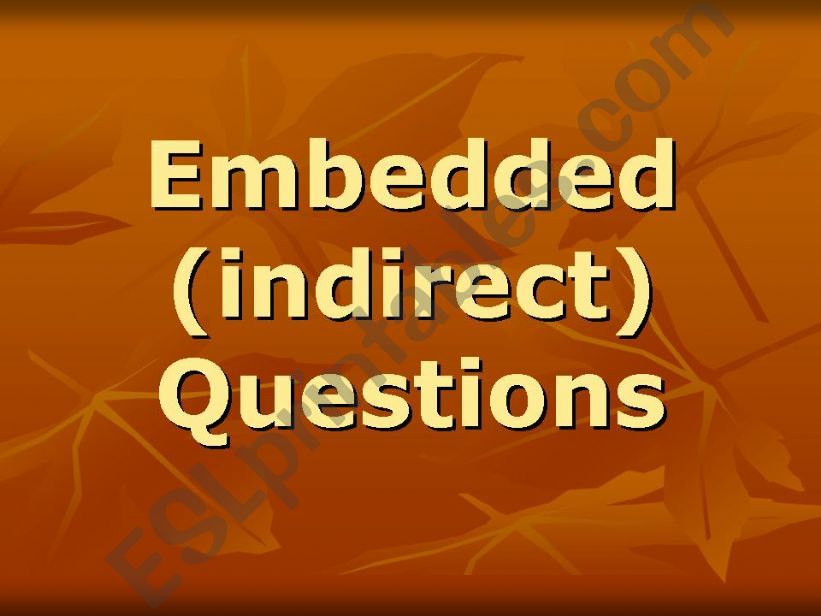 Embedded (indirect) Questions powerpoint