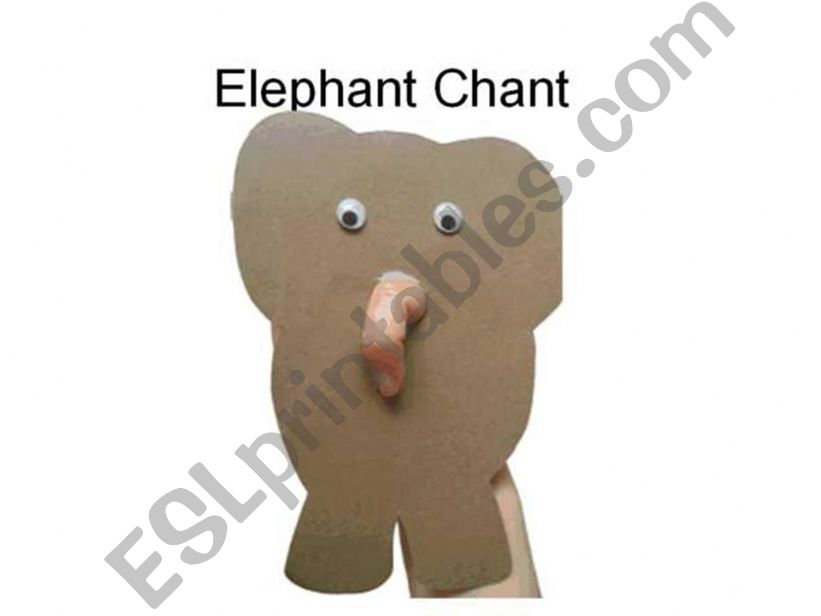 Elephant Chant powerpoint