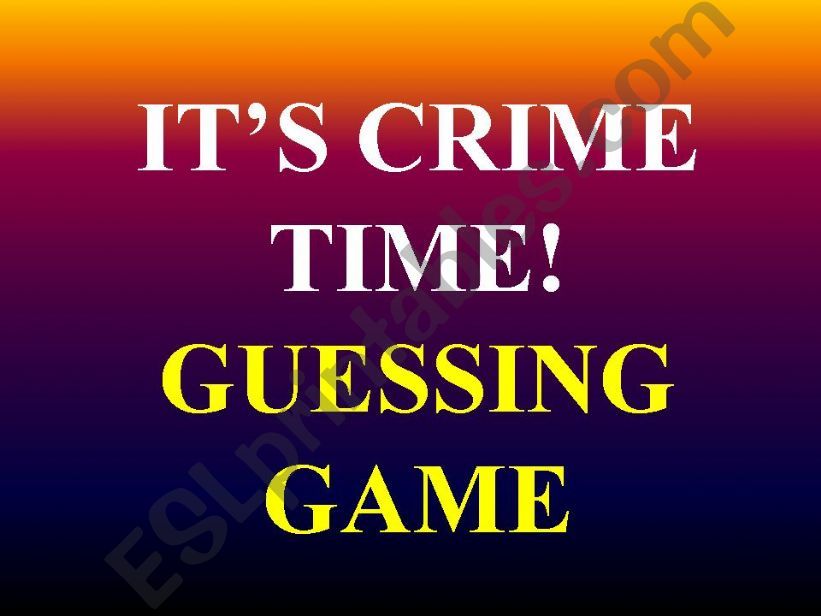 Guessing game: Crime powerpoint