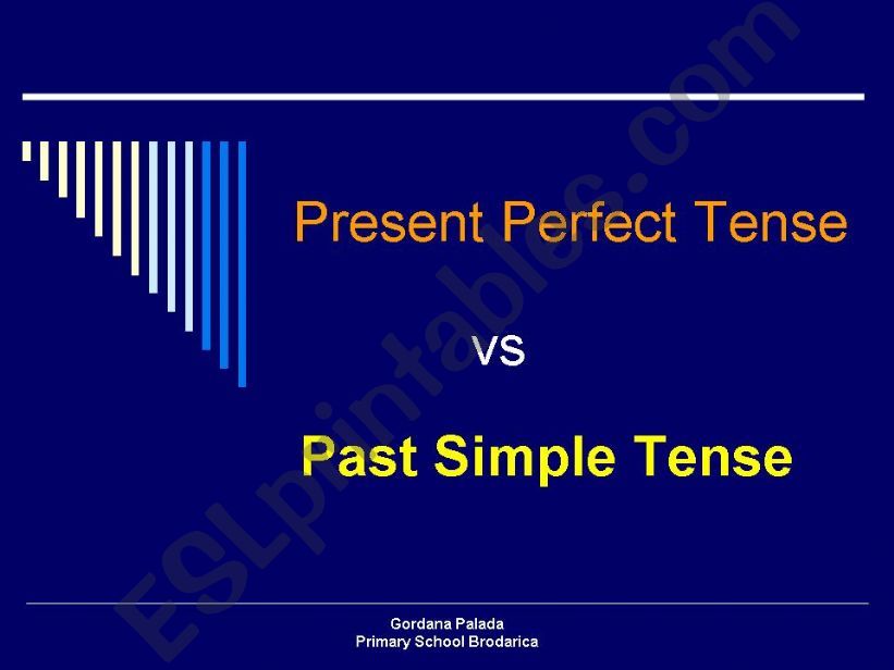 Present Perfect Tense VS Past Simple Tense