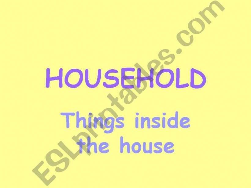Household  powerpoint