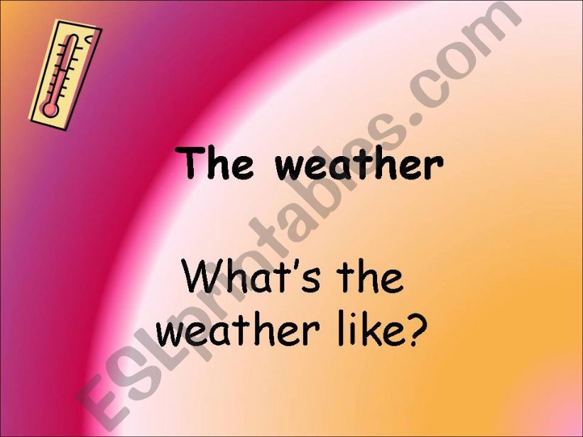 What´s the weather like? powerpoint