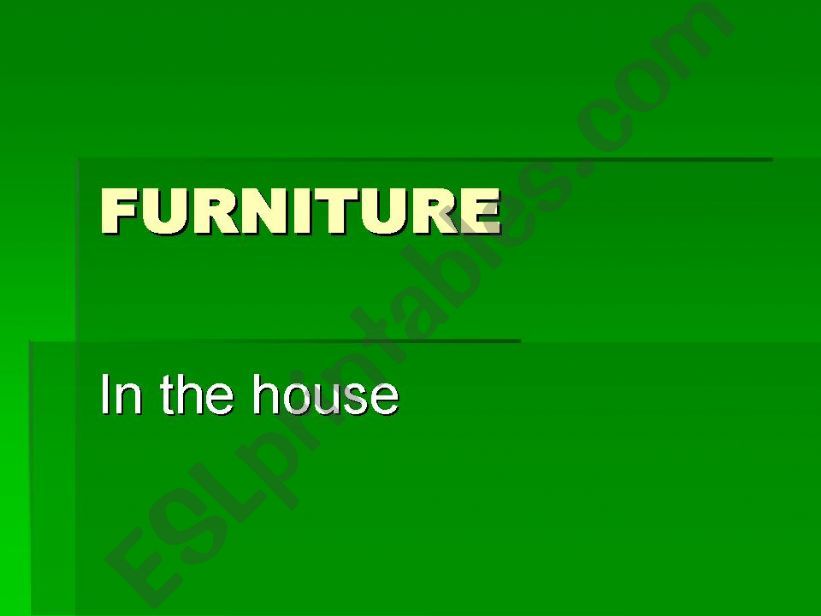FURNITURE IN THE HOUSE powerpoint