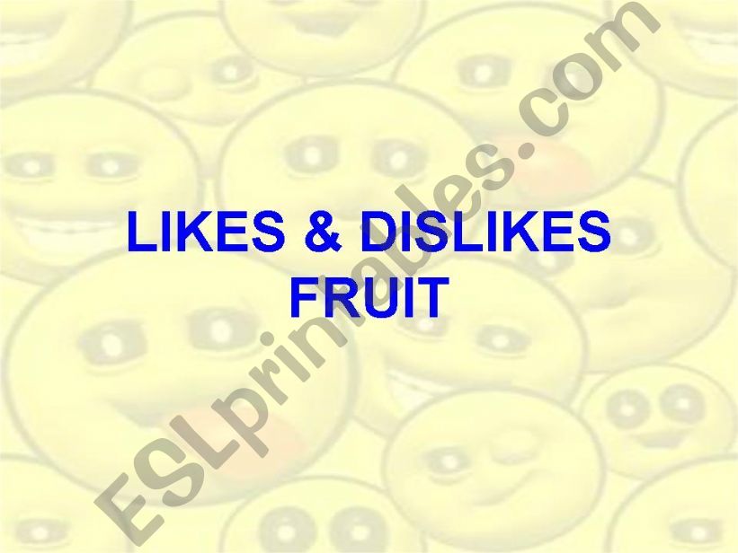 Likes and dislikes - Fruit powerpoint