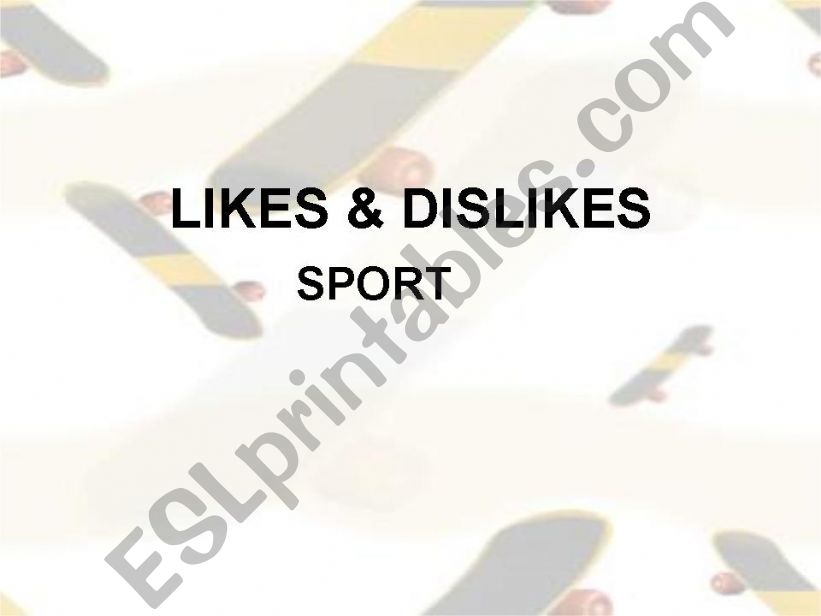 Likes and dislikes - Sports powerpoint