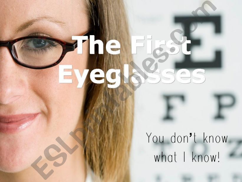 The First Eyeglasses (asking questions)