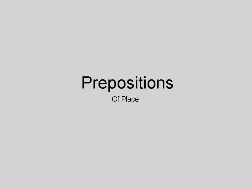 Prepositions of Place powerpoint