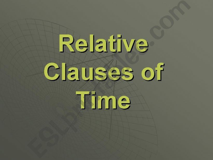 Relative Clauses of Time powerpoint