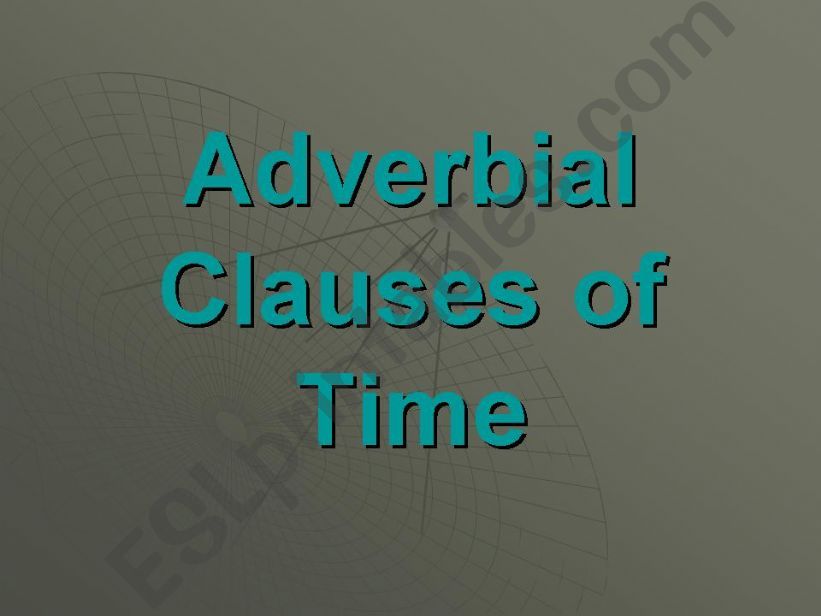 Adverbial Clauses of Time powerpoint