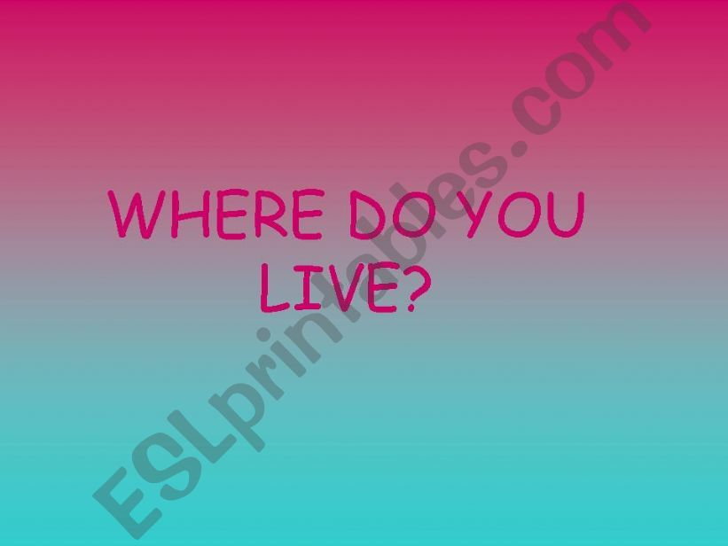 where do you live? powerpoint
