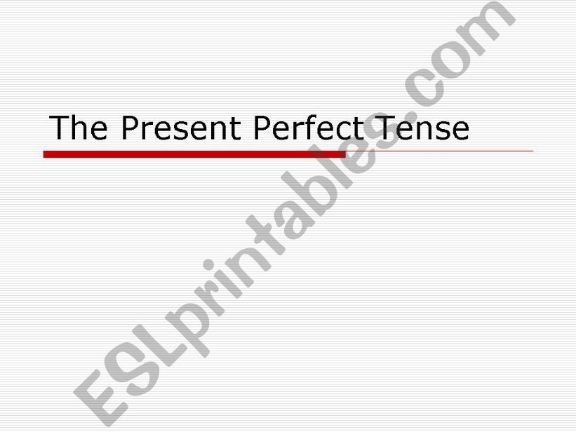 The Present Perfect Tense powerpoint