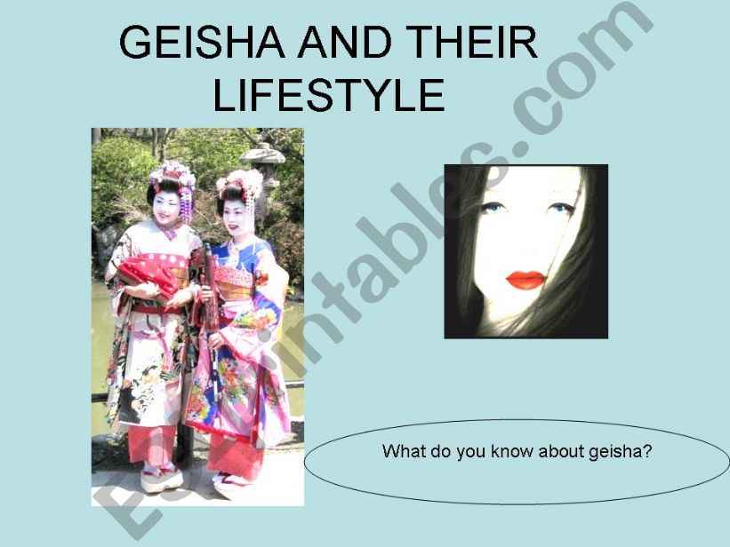 GEISHA AND THEIR LIFESTYLE (part I)