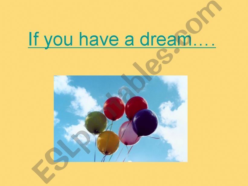 If you have a dream powerpoint