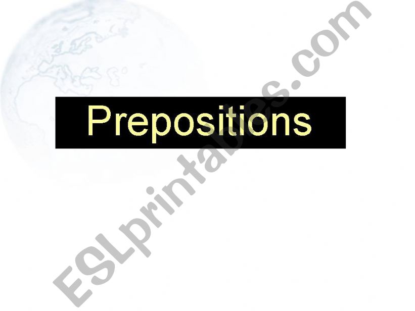 Prepositions of Place and Time