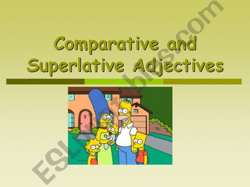 Comparative and Superlative Adjectives