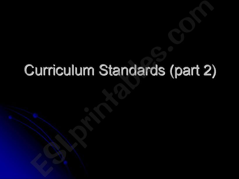 Curriculum Standards (part 2) powerpoint