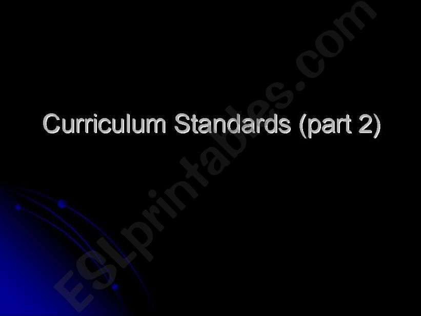 Curriculum Standards (part 2) powerpoint