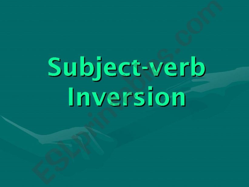 Subject Verb Inversion powerpoint