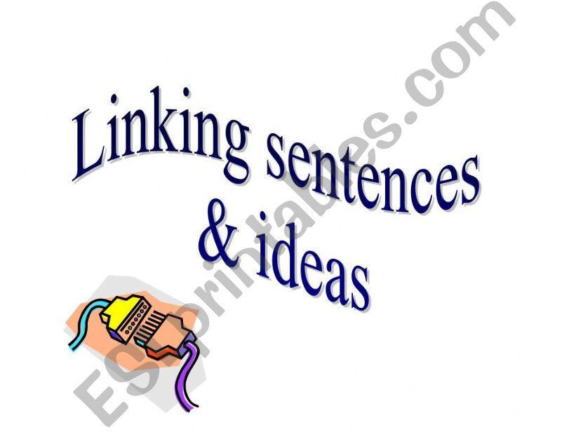 LINKING SENTENCES AND IDEAS powerpoint