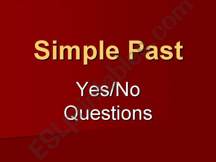 Simple Past (Yes/No Questions)