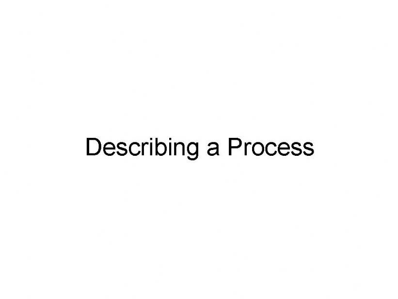 describing a process powerpoint