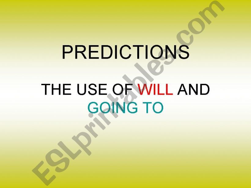 The use of WILL and GOING TO for predictions