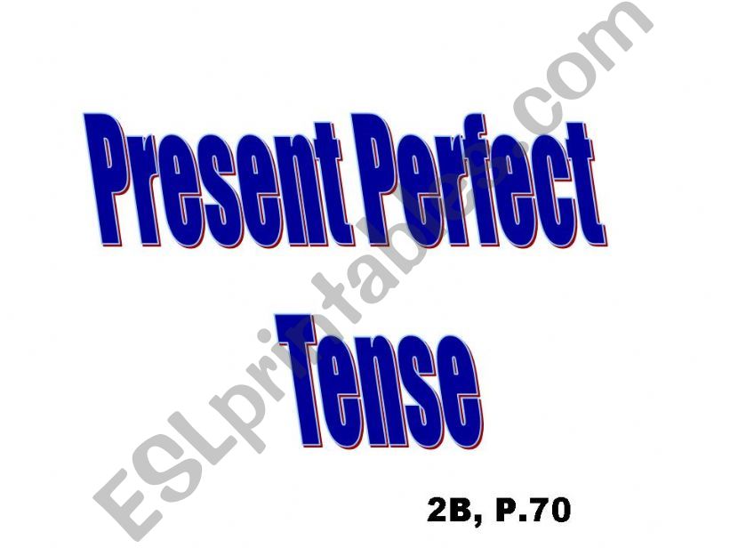 Present perfect tense powerpoint