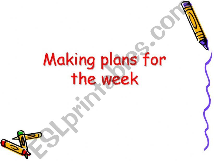 Plans for the week  powerpoint