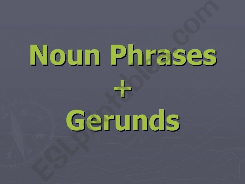 Noun Phrases and Gerunds powerpoint