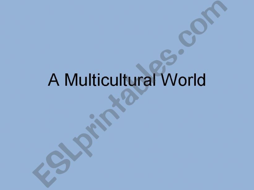 A Multicultural World powerpoint