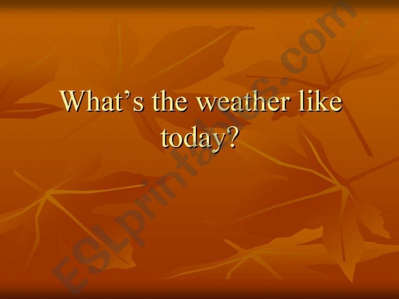 what is the weather like? powerpoint