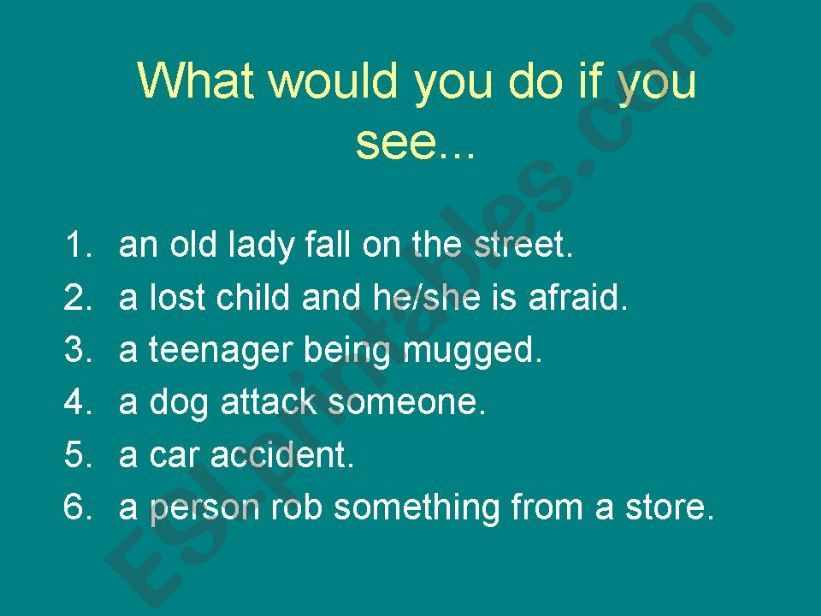 What would you do if you see...