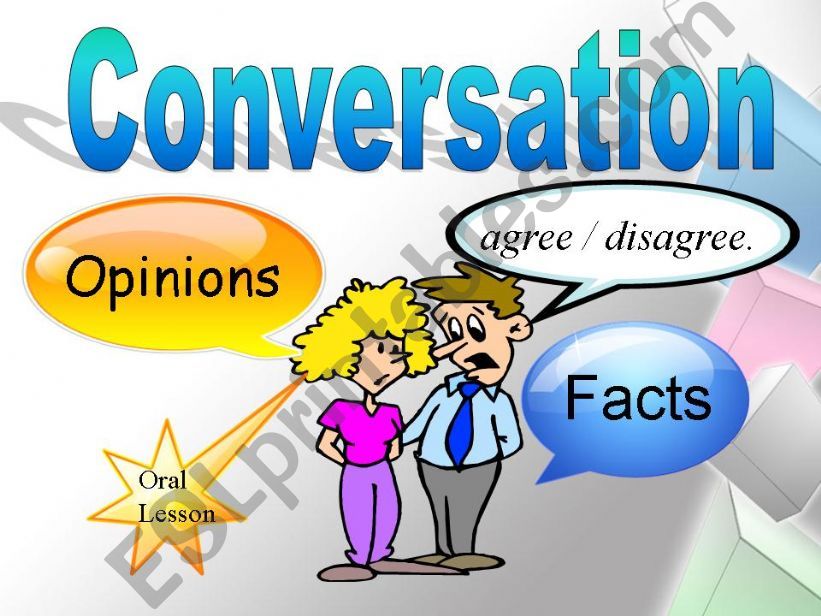 Conversation (opinions with agree & disagree)