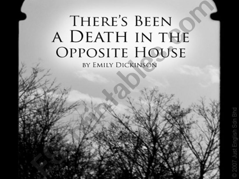 Poem: Theres Been A Death In The Opposite House 