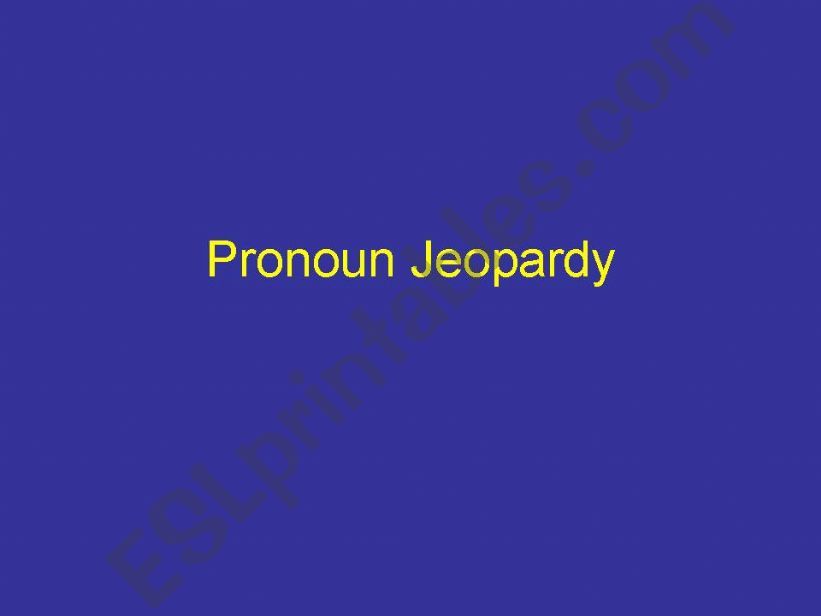 Pronoun Jeopardy powerpoint