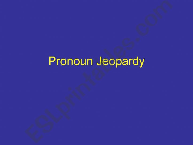 Pronoun Jeopardy powerpoint