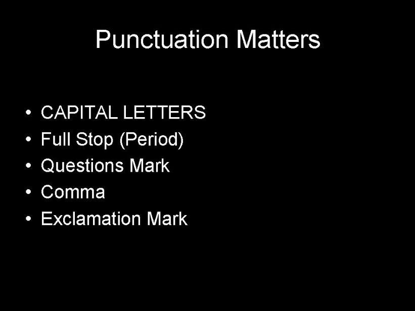 Punctuation Marks . ? , ! and Capitalization